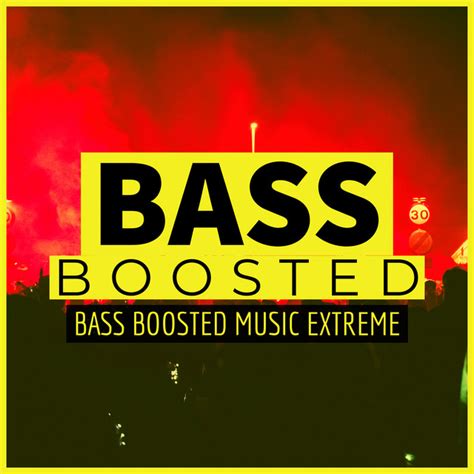 These songs are known as bass boosted songs. Bass Boosted Music Extreme by Bass Boosted HD on Spotify