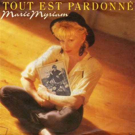 1,307 likes · 90 talking about this. Marie Myriam - Tout Est Pardonné (1987, Vinyl) | Discogs
