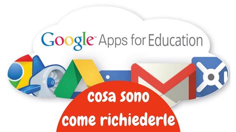 Cosa sono e come richiedere le Google Apps for Education ...