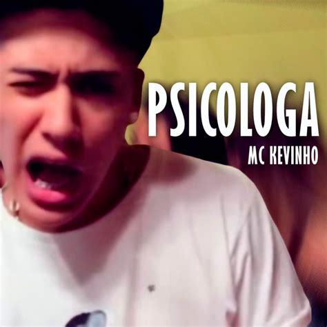 Earlier in his career, kevinho was a member of kl produtora and appeared as a guest participant in several clips released by other artists of the producer. Psicologa by MC Kevinho on Spotify