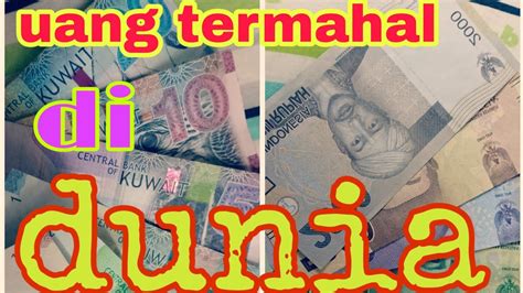 Dinar kuwait minggu, 3 januari 2021. Uang termahal - YouTube