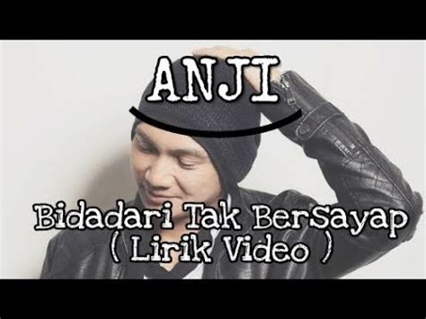 Maybe you would like to learn more about one of these? Lirick dan Chord | Anji - Bidadari tak bersayap - YouTube