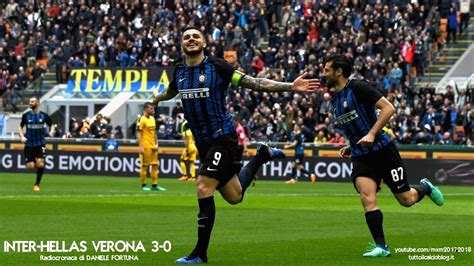 They are without a loss in the last 13 matches in all competitions. INTER-VERONA 3-0 - Radiocronaca di Daniele Fortuna (31/3 ...