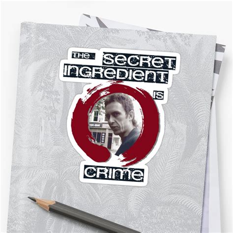 What's the origin of the secret ingredient is crime? "Super Hans - The Secret Ingredient Is Crime" Sticker by ...