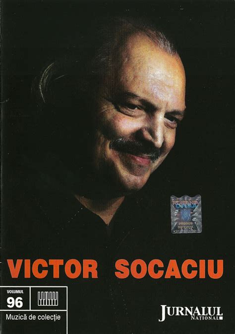 14 ianuarie 1953, brașov), este un autor român de muzică folk, realizator de emisiuni de televiziune, fost parlamentar și fost diplomat. Victor Socaciu (2008) - Victor Socaciu