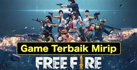 We are free fire fans! 8 Rekomendasi Game Mirip Free Fire Untuk Android 2020