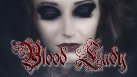 Fotos, videos & infos zum thema wahre begebenheit. Blood-Lady - YouTube