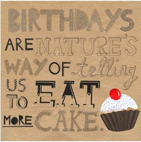 If you don't do wild things while you're young, you'll have nothing to smile about when happy birthday! Confeitancia: Citações sobre comida