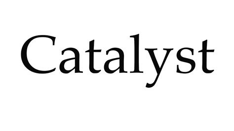 Maybe you would like to learn more about one of these? How to Pronounce Catalyst - YouTube