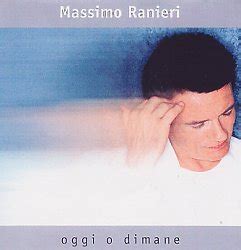 I seguenti sono nun è acqua e accussì grande. Massimo Ranieri マッシモ・ラニエリ Oggi o Dimane