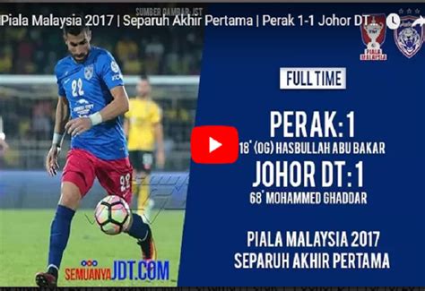 Johor darul ta'zim (johor dt) membuktikan mereka raja bola sepak tanah air ketika ini apabila merangkul kejuaraan piala malaysia buat julung kali selepas. Separuh Akhir Piala Malaysia 2017 - sal-kaa