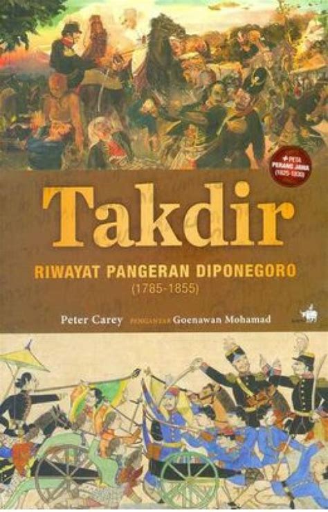 Sejarah dan perjuangan pangeran diponegoro. Takdir - Riwayat Pangeran Diponegoro 1785-1855 (edisi Peta ...