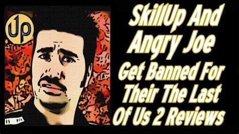 Despite the angry joe name, his character isn't overly angry. SkillUp And Angry Joe Get Banned For Their The Last Of Us ...