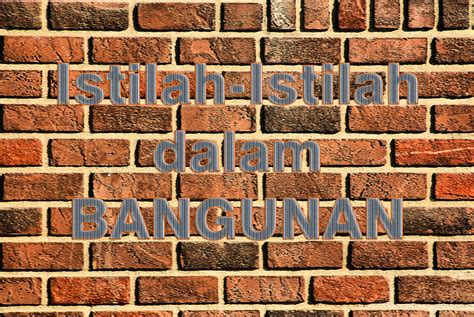 Sebaliknya, tanah liat adalah bahan bangunan yang sangat baik dalam menjaga keseimbangan suhu pada ruangan. Istilah-Istilah dalam RAB Bangunan - Rumah Sae