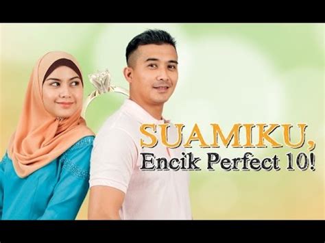 Diadaptasi dari novel asal 2012 bertajuk sama karya syamnuriezmil. Suamiku Encik Perfect 10 - Movie Review - YouTube