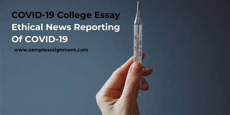 Decisions about testing are made by state and local health departments or healthcare providers. COVID-19 College Essay: Ethical News Reporting