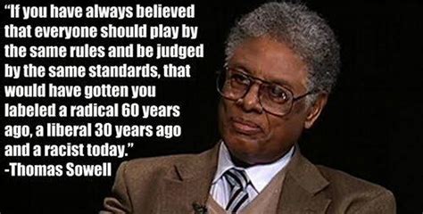 57,131 likes · 6,581 talking about this. Thomas Sowell On Racism Quotes. QuotesGram