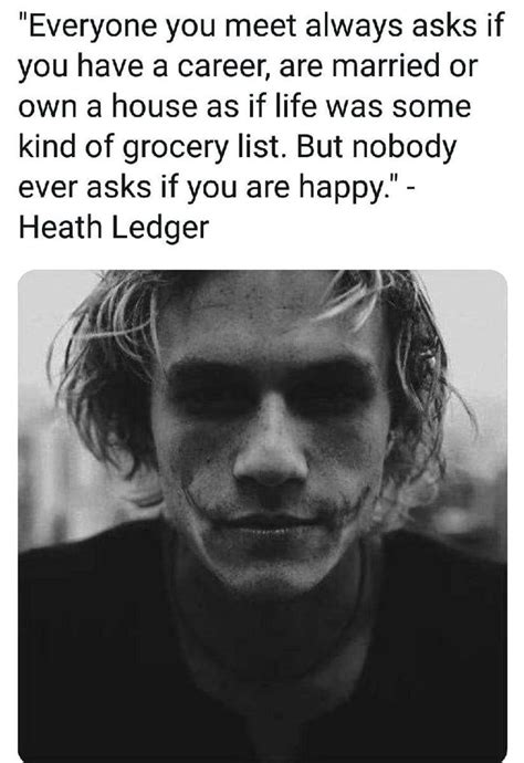 As quoted in newsweek, july 10, 2000. Heath Ledger | Heath ledger quotes, Heath ledger, Heath ...