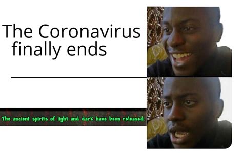 All of these coronavirus memes (including ones not featured in this article) have brought many people together on social media during the pandemic. The pain of 2020 never ends. : memes