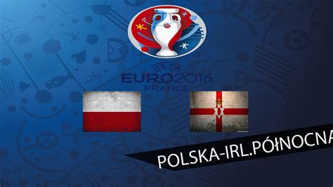 Informacje wyniki reprezentacja polski drużyny stadiony audycje historia euro. PES EURO 2016 | Polska - Irlandia Północna | Faza Grupowa ...