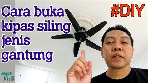 Masalah yang dihadapi adalah kipas perlahan. DIY-02 Cara Buka Kipas Siling Jenis Gantung - YouTube