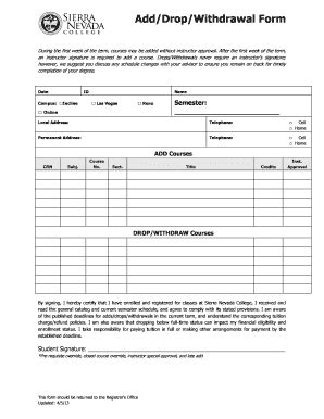 Fields marked with an asterisk (*) are required. Fillable Online Add/Drop/Withdrawal Form - Sierra Nevada ...