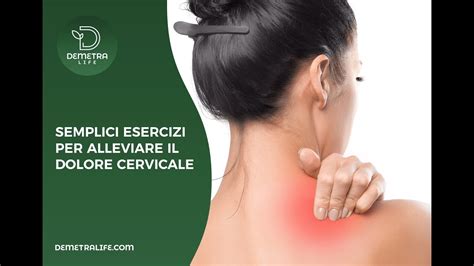 COME ALLEVIARE IL DOLORE ALLA CERVICALE - YouTube