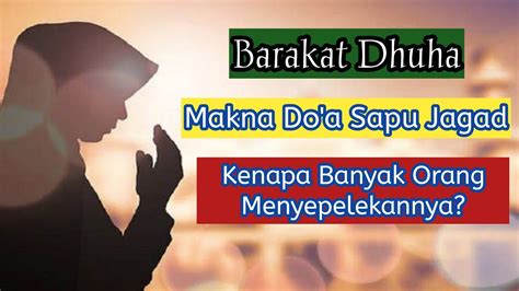 Doa ini bahkan menjadi doa yang mungkin sering kita baca. Kuliah Dhuha Kang Fachrul || Doa Memohon Kebaikan Dunia ...