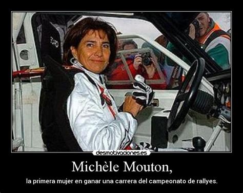 Jump to navigation jump to search. Michèle Mouton, | Desmotivaciones