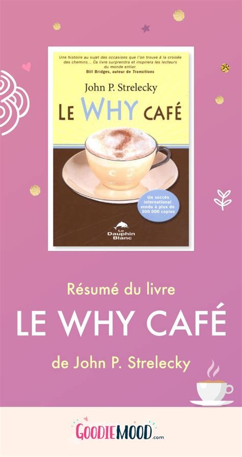 Translation of un résumé du livre in english. ⭐ Découvre le résumé du livre de John P. Strelecky "Le WHY ...