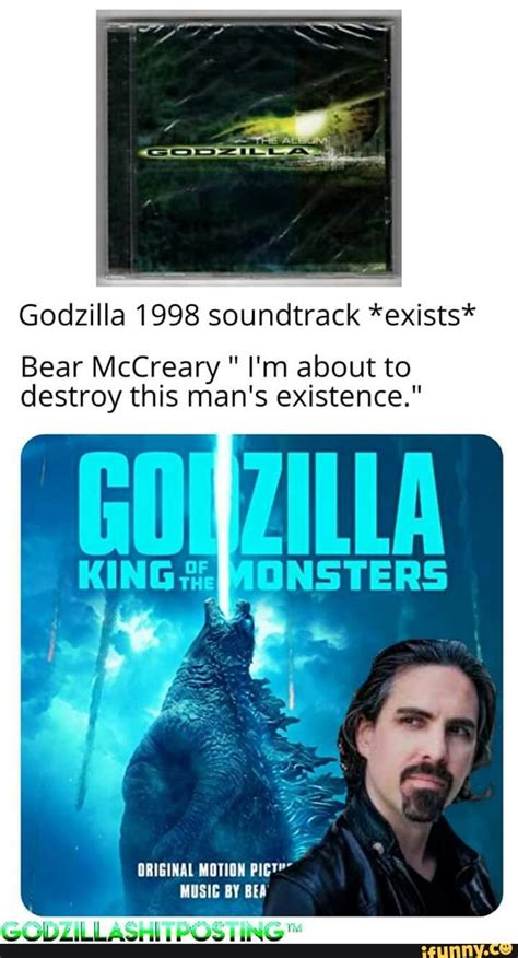 Movie music by various artists. Godzilla 1998 soundtrack *exists* Bear McCreary " I' m ...