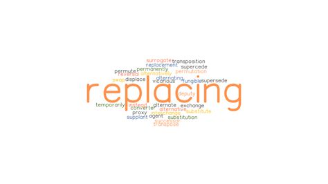 REPLACING: Synonyms and Related Words. What is Another Word for ...