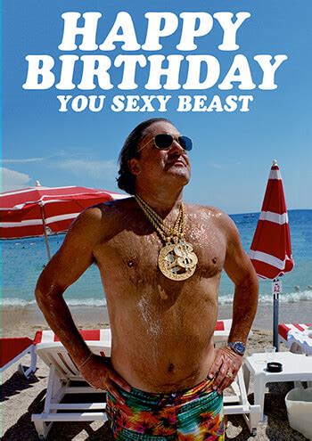 How do pickles celebrate their birthdays? Happy Birthday You Sexy Beast Funny Birthday Card £2.50 by ...