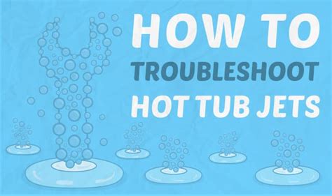 Why aren't my hot tub jets working? How to Troubleshoot Hot Tub Jets