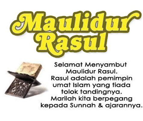 But what does maulidur rasul celebrate or mean, exactly? Salam Maulidur Rasul ~ seribupilihan