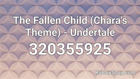 Maybe you would like to learn more about one of these? The Fallen Child (Chara's Theme) - Undertale Roblox ID ...