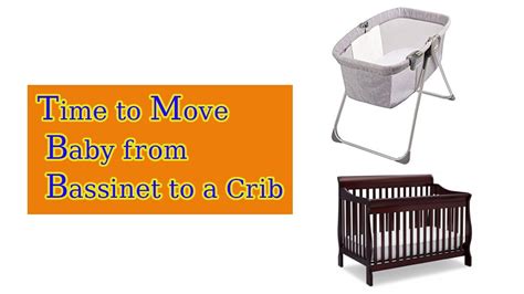 Baby's grow at an incredible exponential rate during the first few months with if your baby has grown out of the bassinet, it might just be time to transition your baby to crib. When to Move Baby from Bassinet to a Crib - YouTube