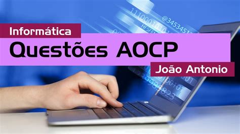 A aocp (assessoria em organização de concursos públicos) está no mercado há mais de uma as provas da banca aocp não são consideradas de grande complexidade. AOCP Informática - Questões Comentadas (Extra) - YouTube