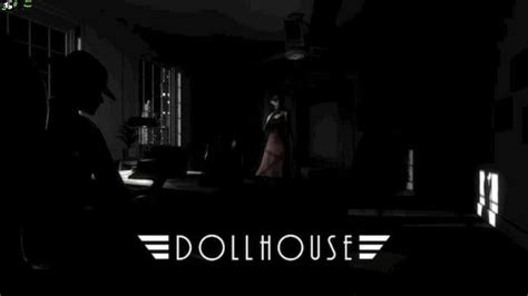 You don't want to be kicked out of your video game world, do you? Dollhouse PC Game Free Download