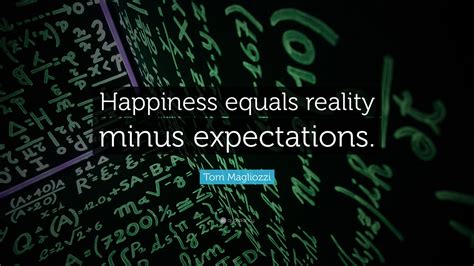 The current venn diagram states that the combination of. Tom Magliozzi Quote: "Happiness equals reality minus ...