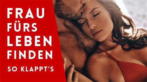 Denn sollte die liebe sich kanzlerfeld frau sucht mann fürs bett trauen mich anzusprechen. Suche Frau fürs Leben - Die 10 Schritte zur Traumfrau ...