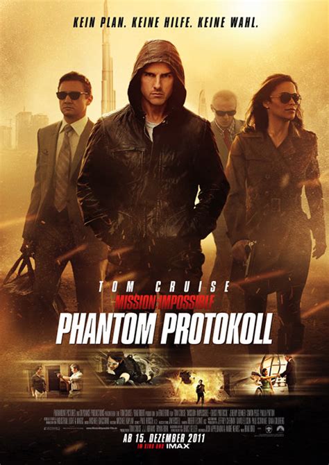 Doch seinen unbändigen optimismus verlor er deswegen. Filmplakat: Mission: Impossible - Phantom Protokoll (2011 ...