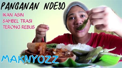 Dilengkapi dengan terung dan ikan asin jambal yang bisa menjadi menu pendamping sepiring nasi hangat. MAKANAN KAMPUNG SAMBEL TRASI IKAN ASIN+STEAM TERONG - YouTube