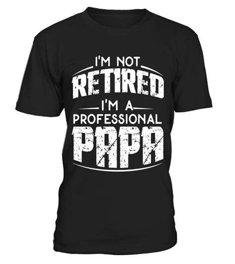 Maybe you would like to learn more about one of these? Mens Retirement Gifts For Papa T-Shirt, Fathers Day Gift ...