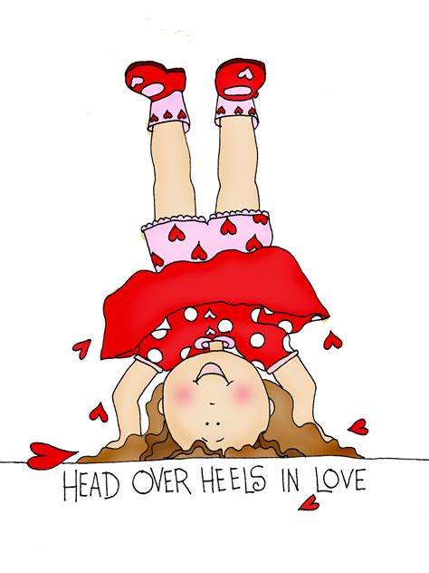 This expression originated in the 1300s as heels over head and meant literally being upside down. Free Dearie Dolls Digi Stamps: Head over heels in Love girl