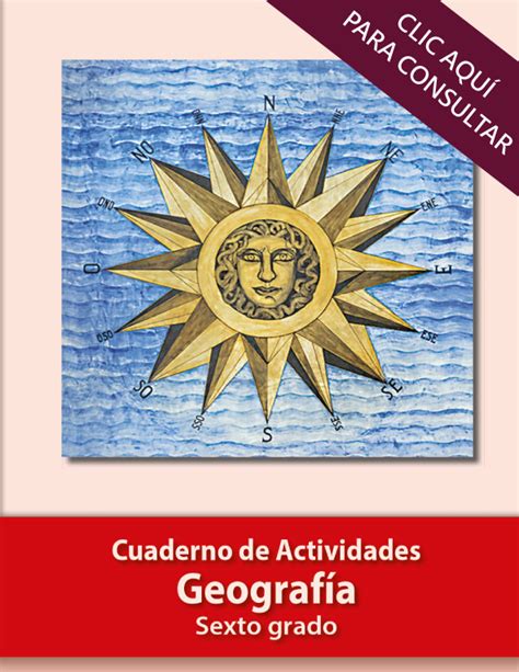 Cuaderno de actividades sexto grado:. Cuaderno de Actividades de Geografia Grado 6°, Nivel ...