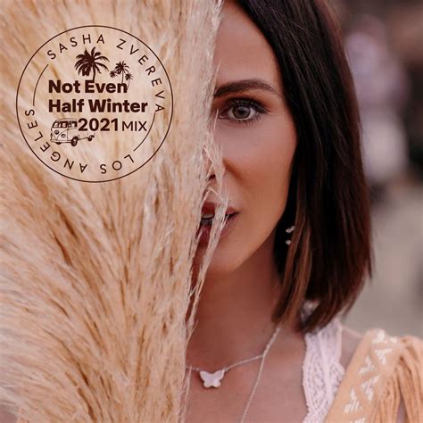 Officially released 19.01.15 digitally worldwide via itunes, amazon and most good online digital stores. Sasha Zvereva - Not Even Half Winter 2021 Mix - Саша Зверева