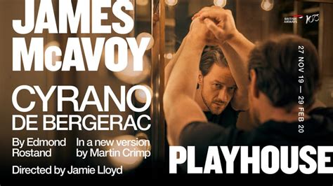 Cyrano de bergerac is a play written in 1897 by edmond rostand. James McAvoy in Cyrano de Bergerac - The Playhouse - On ...