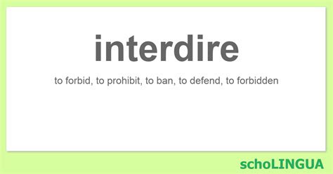 interdire - Conjugation of the verb “interdire” | schoLINGUA