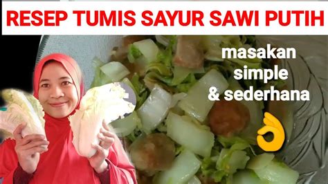 Oseng sawi putih jagung manis. RESEP TUMIS SAYUR SAWI PUTIH CAMPUR PENTOL SIMPLE ...